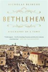 Bethlehem : Biography of a Town