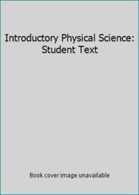 Introductory Physical Science: Student Text