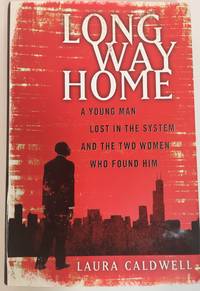 cover of Long Way Home: A Young Man Lost in the System and the Two Women Who Found Him