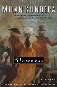 Slowness : A Novel