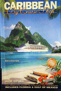 Caribbean By Cruise Ship: The Complete Guide To Cruising The Caribbean