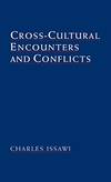 Cross-Cultural Encounters and Conflicts (Studies in Middle Eastern History)