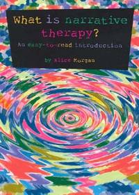 What is narrative therapy?: An easy-to-read introduction