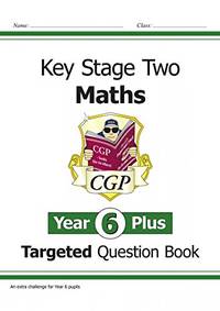 KS2 Maths Targeted Question Book Year 6+