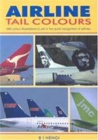 Airline Tail Colours: 590 Colour Illustrations to Aid in the Quick Recognition of Airlines