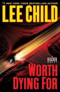 Worth Dying For by Lee Child - 2010