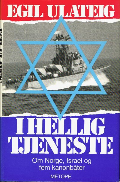 I hellig tjeneste. Om Norge, Israel og fem…
