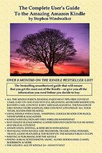 The Complete User's Guide to the Amazing Amazon Kindle