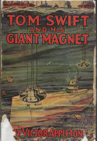 Tom Swift and His Giant Magnet; or, Bringing Up the Lost Submarine by Victor Appleton - First - 1932 - from Bujoldfan (SKU: 04012262tomswift35cgr)