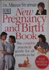 New Pregnancy &amp; Birth Book: The Complete Practical Guide for All Parents-to-be by Miriam Stoppard - 1999