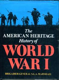 The American Heritage History of World War I