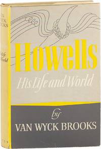Howells: His Life and World