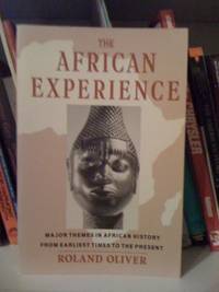 image of The African Experience: Major Themes In African History From Earliest Times To The Present