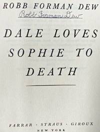 DALE LOVES SOPHIE TO DEATH (SIGNED to Title Page)