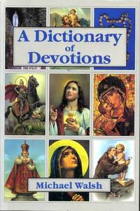 A DICTIONARY OF DEVOTIONS