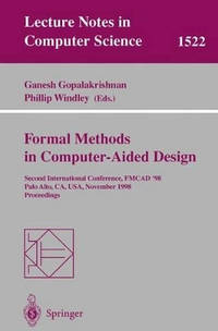 Formal Methods in Computer-Aided Design: Second International Conference, FMCAD '98, Palo Alto,...