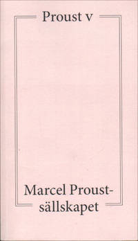 PROUST V. Föredrag och artiklar om Marcel Proust.