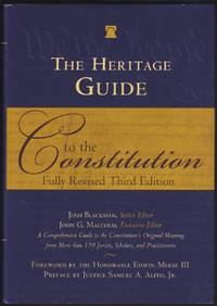 THE HERITAGE GUIDE TO THE CONSTITUTION Fully Revised Third Edition