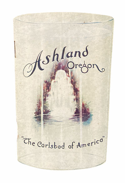 Ashland, Oregon. "The Carlsbad of America"