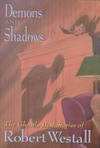 DEMONS AND SHADOWS: The Ghostly Best of Robert Westall