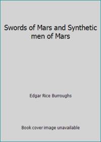 image of Swords of Mars and Synthetic men of Mars