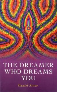 The Dreamer Who Dreams You