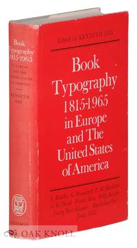 BOOK TYPOGRAPHY, 1815-1965 IN EUROPE AND THE UNITED STATES OF AMERICA by Day, Kenneth (editor) - 1966