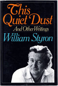 This Quiet Dust and Other Writings
