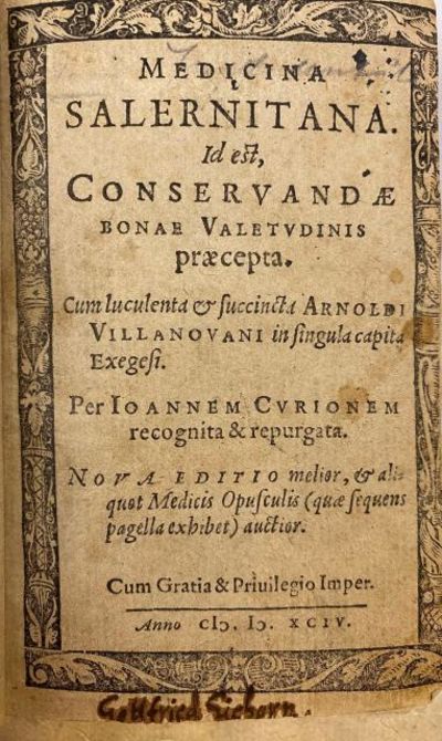 Medicina Salernitana. Id est, conservandae bonae…