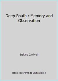 image of Deep South : Memory and Observation