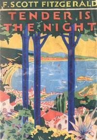 Tender is the Night by Fitzgerald, F. Scott - 1934