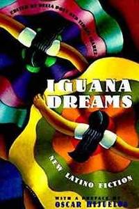 Iguana Dreams: New Latino Fiction