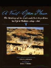 A Vast and Open Plain : The Writings of the Lewis and Clark Expedition in North Dakota, 1804-1806