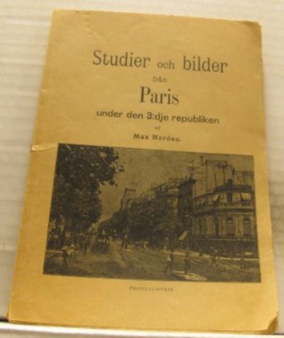 Studier och bilder från Paris under den 3:dje…
