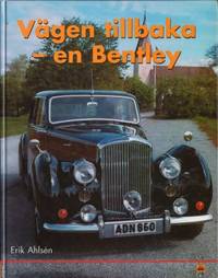 Vägen tillbaka - en Bentley. En historia om…