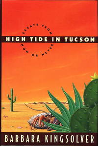 image of HIGH TIDE IN TUCSON: Essays from Now or Never