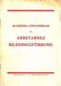 Allmänna upplysningar om arbetarnes…