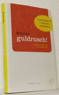 Digital guldrusch! Vilda äventyr i den nya…