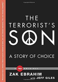 The Terrorist&#039;s Son: A Story of Choice (Ted Books) by Ebrahim, Zak