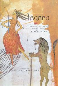 Inanna: From the Myths of Ancient Sumer