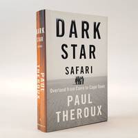 DARK STAR SAFARI: OVERLAND FROM CAIRO TO CAPE TOWN [Signed]