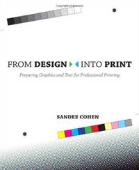 From Design into Print: Preparing Graphics and Text for Professional Printing