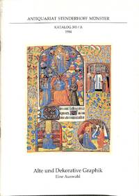 Catalogue 393A/1984: Alte und Dekorative Graphik. Eine Auswahl. by STENDERHOFF - MÜNSTER - Paperback - from Frits Knuf Antiquarian Books (SKU: 49502)
