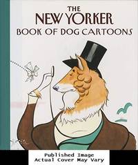 The New Yorker Book of Dog Cartoons by The New Yorker - 1992-10-06 Cover Creased. See ou