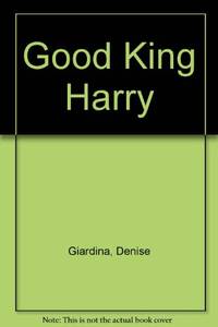 Good King Harry by Giardina, Denise