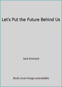 cover of Let's Put the Future Behind Us