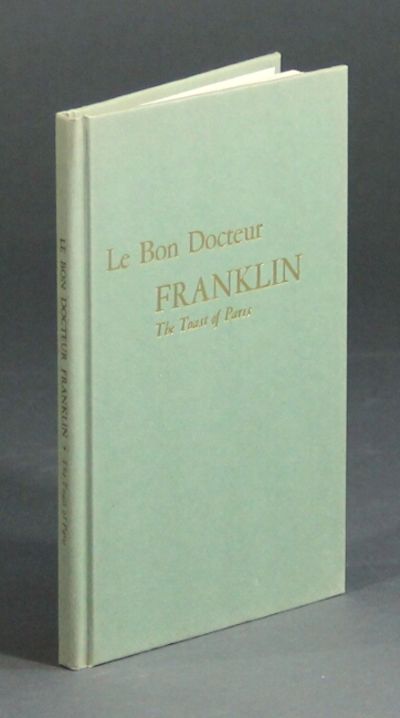 Le bon docteur Franklin, the toast of Paris