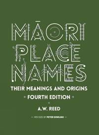 Maori Place Names: Their Meanings & Origins