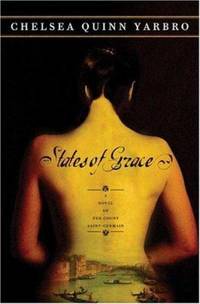 States of Grace by Chelsea Quinn Yarbro - Hardcover - 2005 - from ThriftBooks (SKU: G0765313901I4N01)