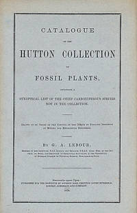 image of Catalogue of the Hutton Collection of Fossil Plants. Including a Synoptical List of the Chief Carboniferous Species not in the Collection